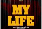 Audio: Moni Centrozone Ft Jux - My Life (Mp3 Download) - KibaBoy