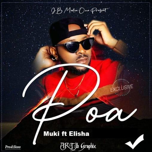 Audio: Muki Ft. Elisha - Poa (Mp3 Download) - KibaBoy