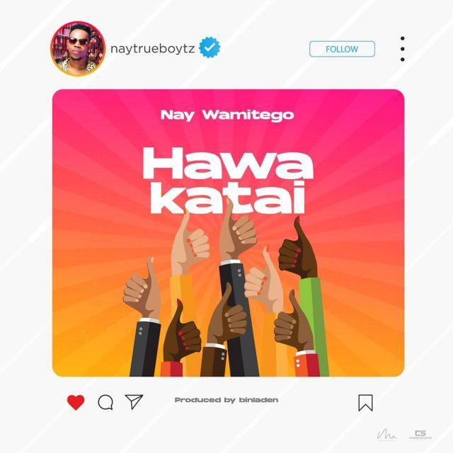 Audio: Nay Wa Mitego - Hawakatai (Mp3 Download) - KibaBoy