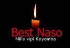 Audio: Best Naso - Nilie Vipi Kayombo (Mp3 Download) - KibaBoy