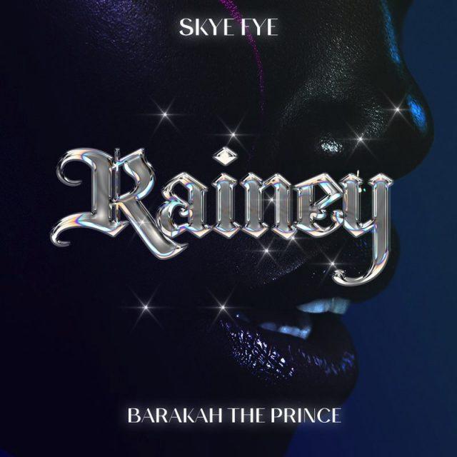 Audio: Baraka The Prince & Skye Fye - Rainey (Mp3 Download) - KibaBoy