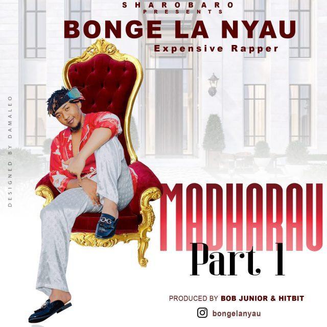 Audio: Bonge La Nyau - Madharau Part 1 (Mp3 Download) - KibaBoy