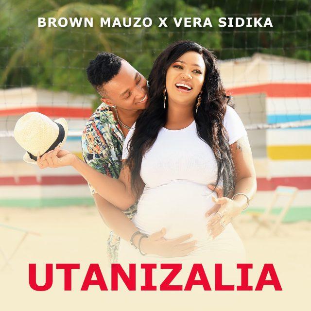 Audio: Brown Mauzo x VERA SIDIKA - Utanizalia (Mp3 Download) - KibaBoy