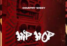 Audio: Country Wizzy - Hip Hop (Mp3 Download) - KibaBoy