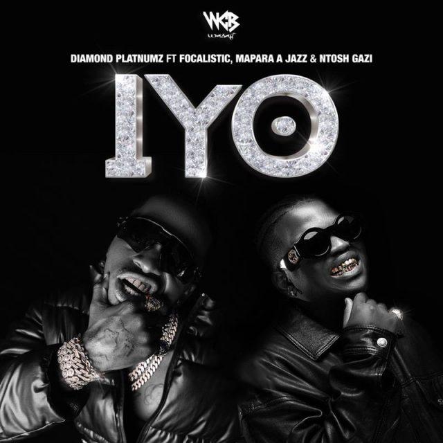 Audio: Diamond Platnumz Ft. Focalistic, Mapara A Jazz, & Ntosh Gazi - IYO (Mp3 Download) - KibaBoy