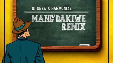 Audio: DJ Obza Ft Harmonize & Leon Lee - Mang’Dakiwe Remix (Mp3 Download) - KibaBoy