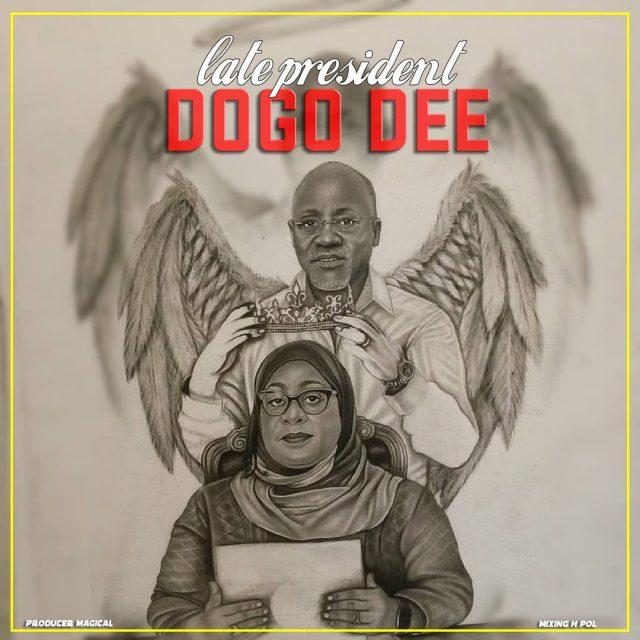 Audio: Dogo Dee - Late President (Mp3 Download) - KibaBoy