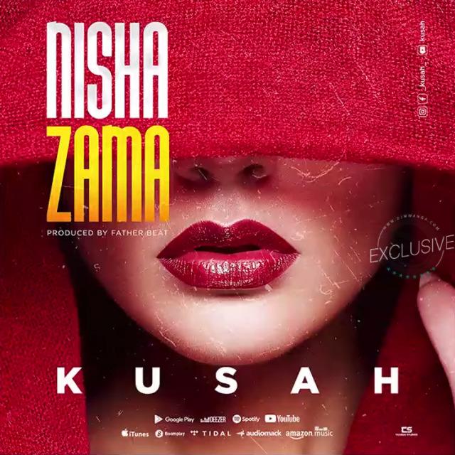 Audio: Kusah - Nishazama (Mp3 Download) - KibaBoy