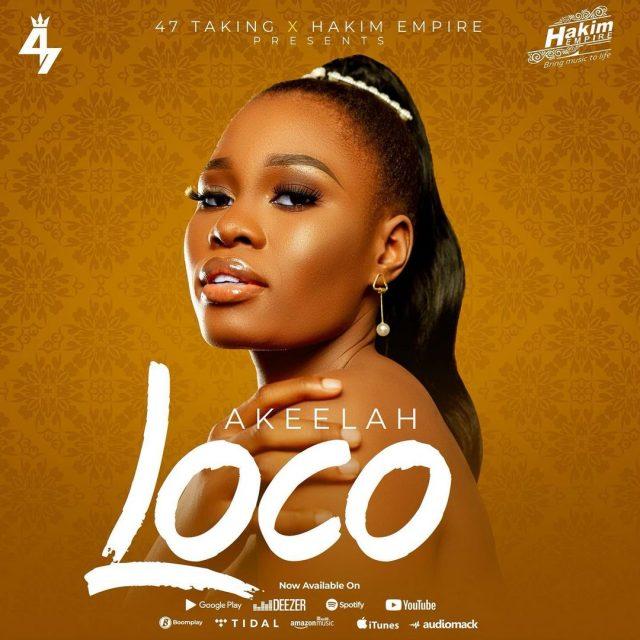 Audio: Akeelah - Loco (Mp3 Download) - KibaBoy