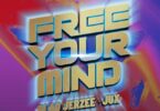 Audio: Blaq Jerzee & Jux - Free Your Mind (Mp3 Download) - KibaBoy