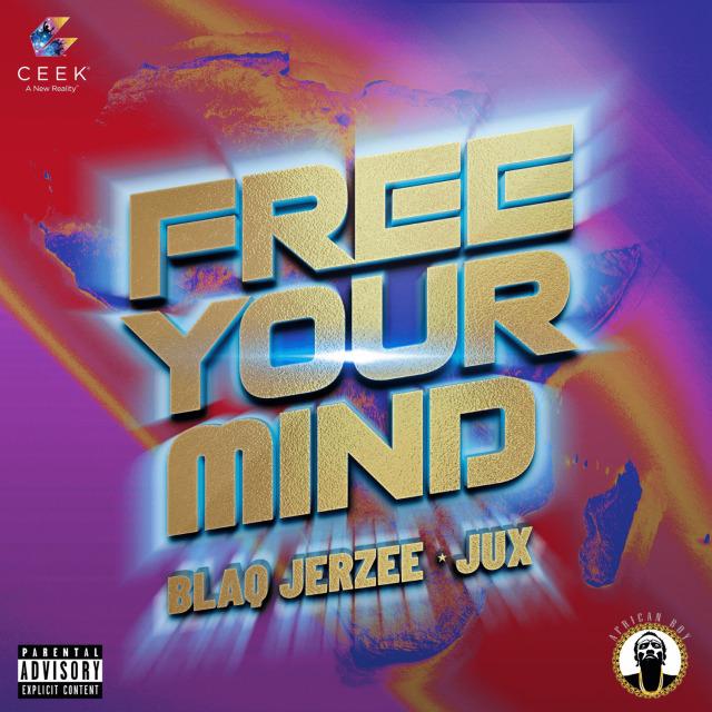 Audio: Blaq Jerzee & Jux - Free Your Mind (Mp3 Download) - KibaBoy