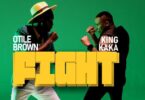 Audio: King Kaka x Otile Brown - Fight (Mp3 Download) - KibaBoy