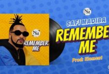 Audio: Safi Madiba - Remember Me (Mp3 Download) - KibaBoy