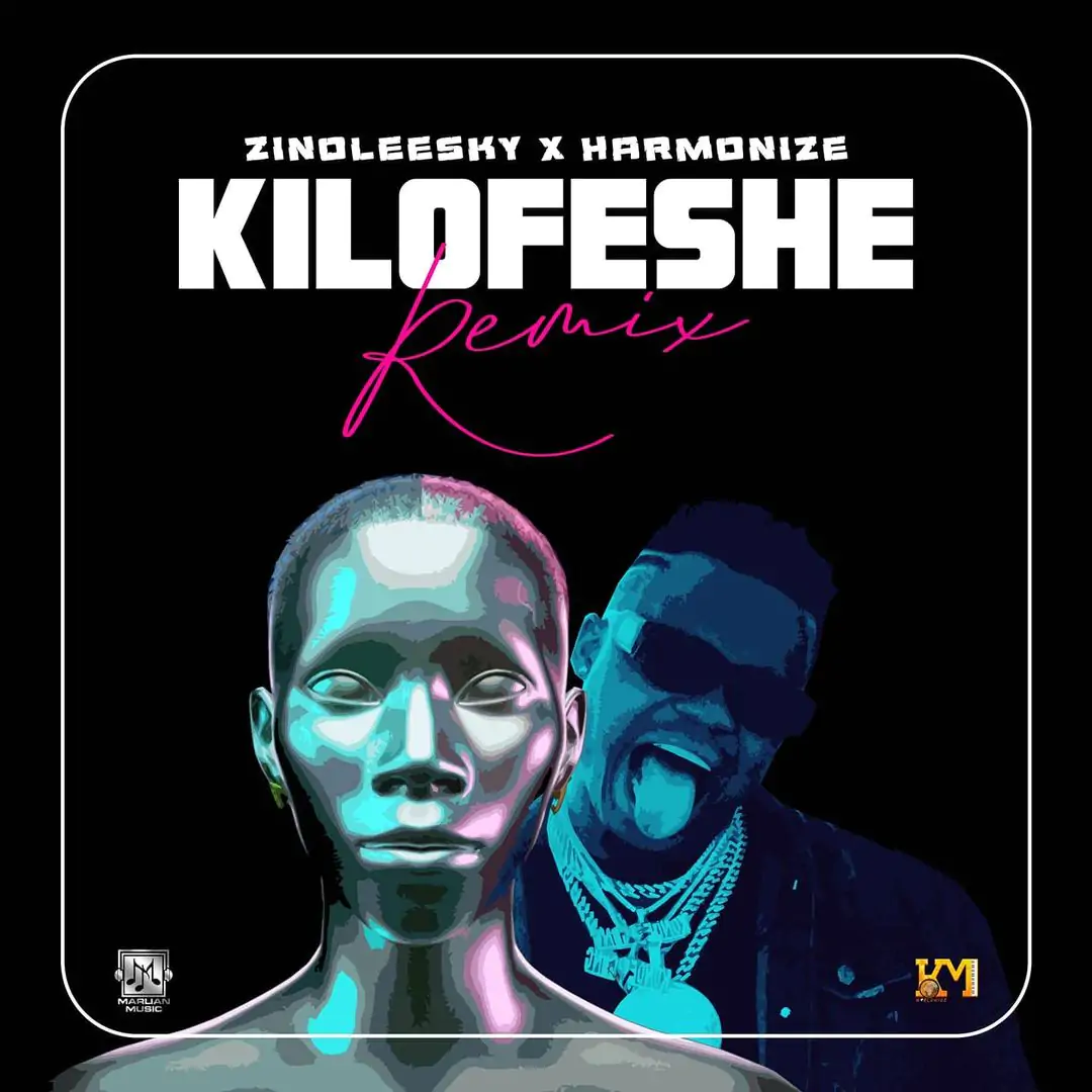 Audio: Zinoleesky X Harmonize - Kilofeshe Remix (Mp3 Download)