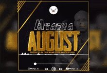 Audio: Mtafya - August (Mp3 Download)