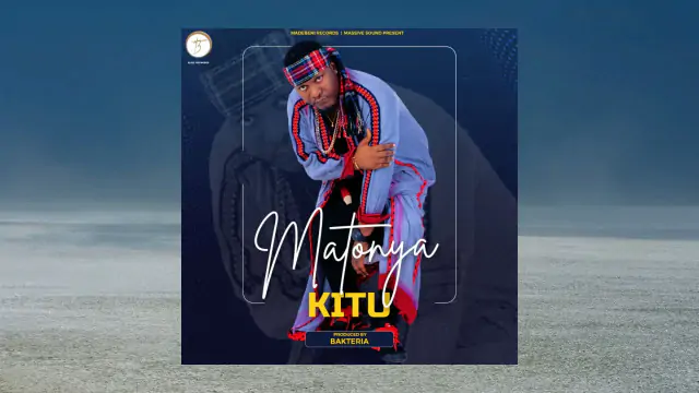 Audio: Matonya - Kitu (Mp3 Download)
