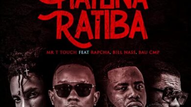 Audio: Mr T Touch Ft. Rapcha , Billnass X Bau (CMP) - Hatuna Ratiba (Mp3 Download) - KibaBoy