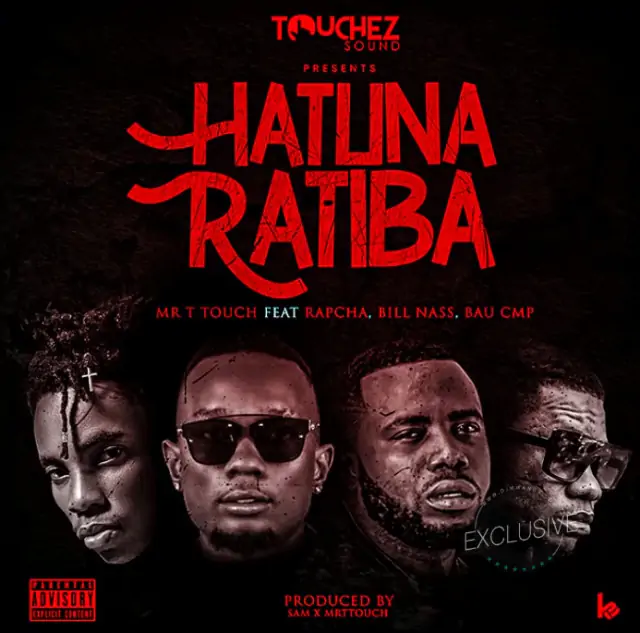 Audio: Mr T Touch Ft. Rapcha , Billnass X Bau (CMP) - Hatuna Ratiba (Mp3 Download)