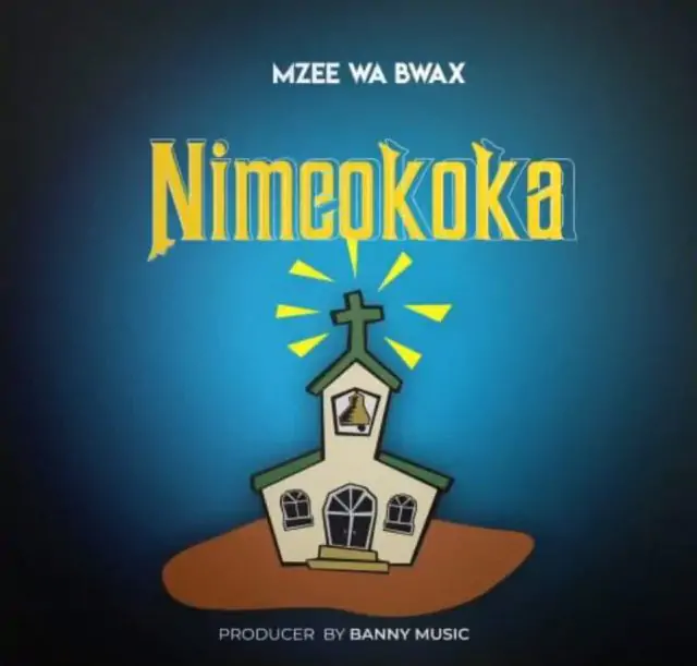 Audio: Mzee Wa Bwax - Nimeokoka (Mp3 Download)