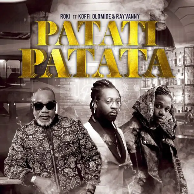Audio: Roki Ft Koffi Olomide & Rayvanny - Patati Patata (Mp3 Download)