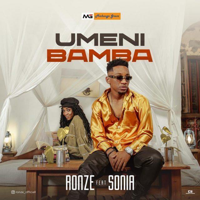 Audio: Ronze Ft Sonia - Umenibamba (Mp3 Download) - KibaBoy