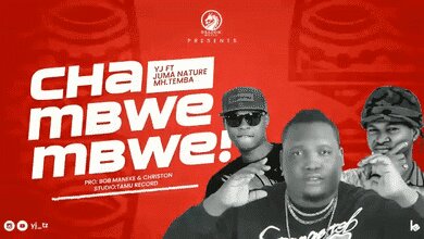 Audio: Yj Ft. Juma Nature x Mh Temba - Chambwembwe (Mp3 Download)