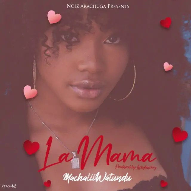 Audio: Machalii Watundu - La Mama (Mp3 Download)