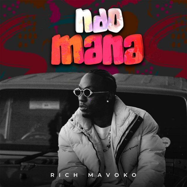 Audio: Rich Mavoko - Ndo Mana (Mp3 Download) - KibaBoy