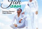 Audio: Tommy Flavour Ft. Alikiba - Jah Jah (Mp3 Download) - KibaBoy