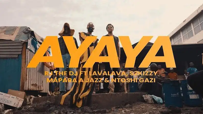 VIDEO: Rj The Dj Ft Mapara A Jazz, Lava Lava, S2Kizzy & Ntosh Gazi - Ayaya (Mp4 Download)