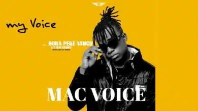Audio: Macvoice Ft. Rayvanny - Bora Peke Yangu (Mp3 Download)