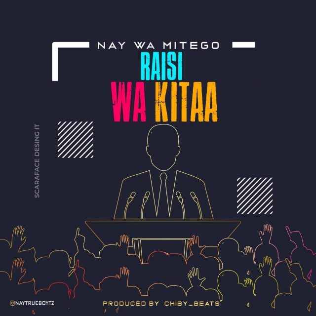 Audio: Nay Wa Mitego Ft. One Six - Rais Wa Kitaa (Mp3 Download) - KibaBoy