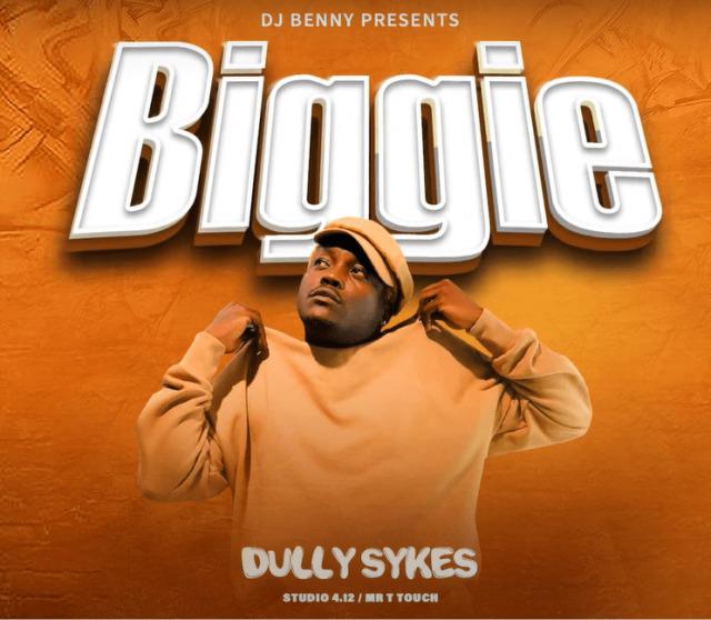 Audio: Dully Sykes - Biggie (Mp3 Download) - KibaBoy