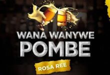 Audio: Rosa Ree - Wana Wanywe Pombe (Mp3 Download) - KibaBoy