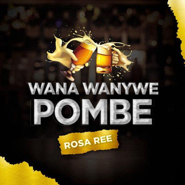 Audio: Rosa Ree - Wana Wanywe Pombe (Mp3 Download) - KibaBoy