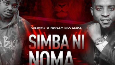 Audio: Whozu Ft Dona Mwanza - Simba Ni Noma (Mp3 Download) - KibaBoy