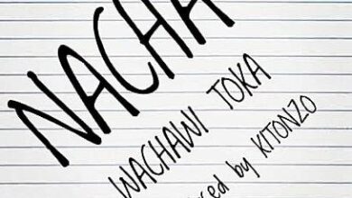 Audio: Nacha - Wachawi Toka (Mp3 Download) - KibaBoy