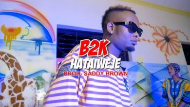 VIDEO: B2K - Hataiweje (Mp4 Download) - KibaBoy