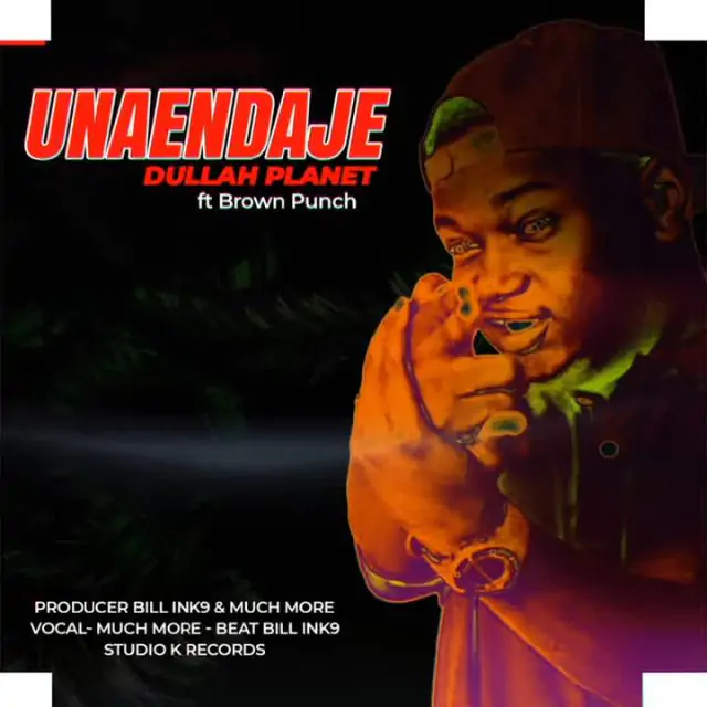 Audio: Dullah Planet Ft. Brownpunch - Unaendaje (Mp3 Download)