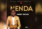 Audio: Aniset Butati - Nenda (Mp3 Download) - KibaBoy