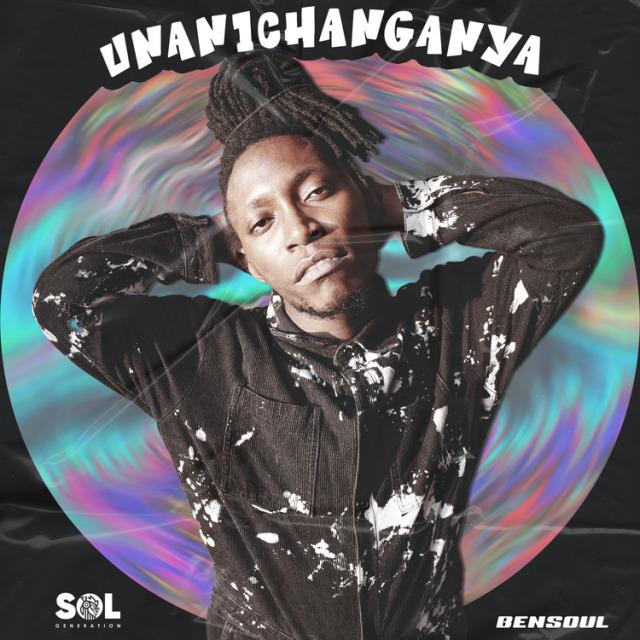 Audio: Bensoul - Unanichanganya (Mp3 Download) - KibaBoy