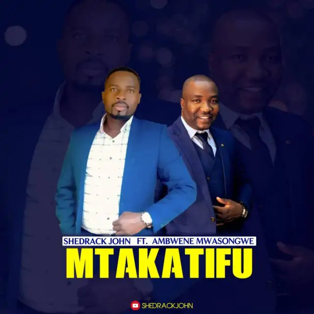 Audio: Shedrack John Ft. Ambwene Mwasongwe - Mtakatifu (Mp3 Download)