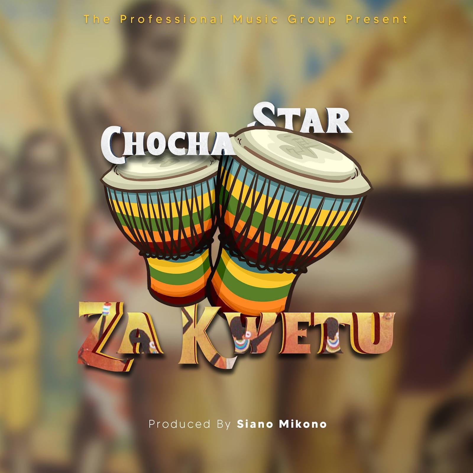 Audio Mpya Chocha Star - Za Kwetu