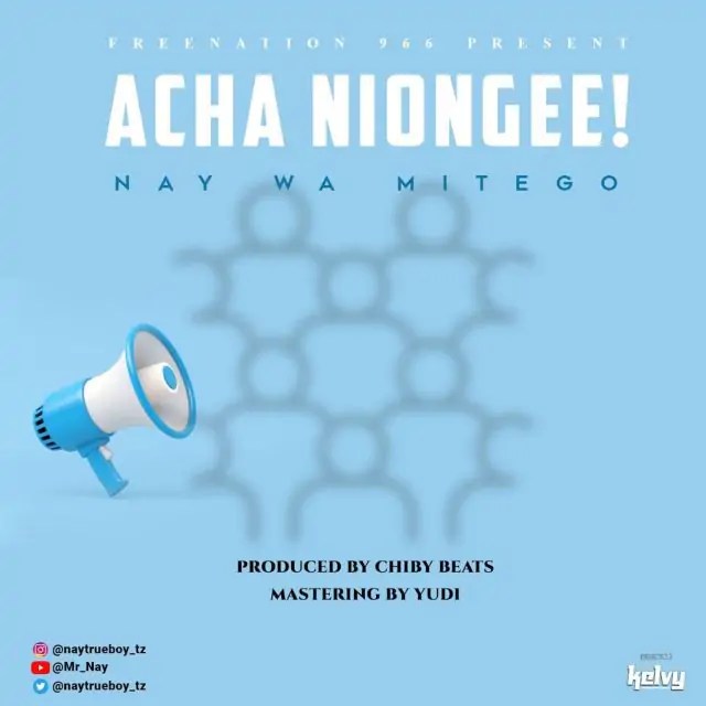Audio: Nay Wamitego Ft. Atan - Acha Niongee (Mp3 Download)