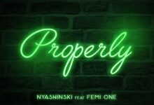 Audio: Nyashinski Ft. Femi One - Properly (Mp3 Download) - KibaBoy