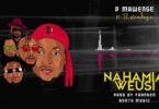 Audio: P Mawenge - Nahamia Weusi (Mp3 Download) - KibaBoy