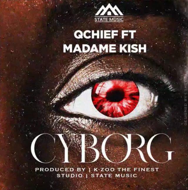 Audio Mpya Q Chief Ft Madame Kish - Cyborg