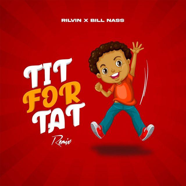 Audio: Ril Vin X Billnass - Tit For Tat Remix (Mp3 Download) - KibaBoy