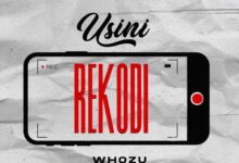 Audio: Whozu - Usinirekodi (Mp3 Download) - KibaBoy