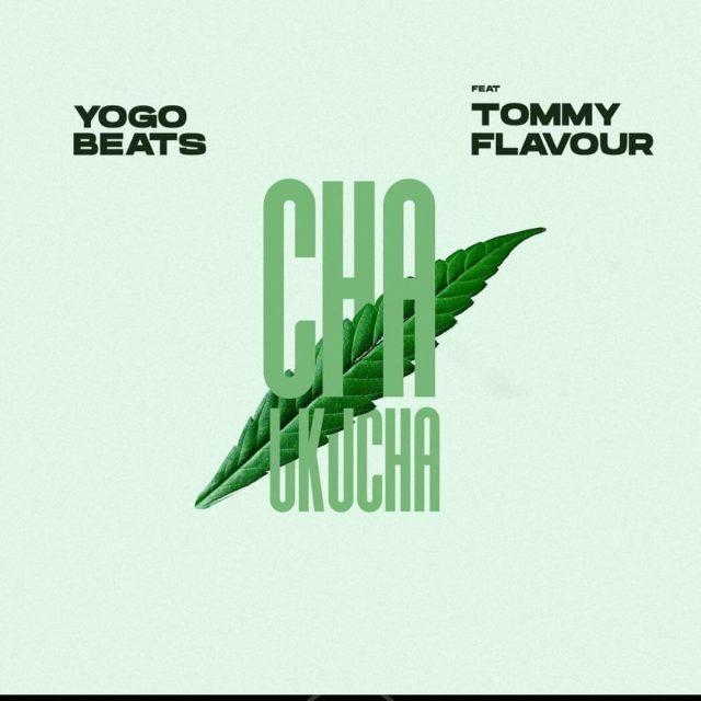 Audio Mpya Yogobeats Ft. Tommy Flavour - Cha Ukucha